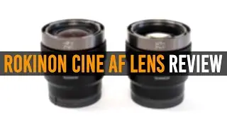 Rokinon Cine AF Lens Review with Samples | 24mm, 45mm, & 75mm t1.9