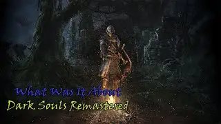 [UA] ПРО ЩО БУВ: Dark Souls Remastered | by Сергій Павич