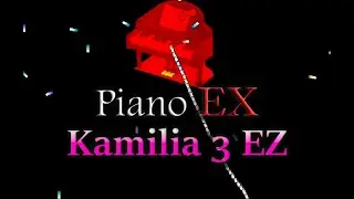 Kamilia 3 ez - Piano EX clear