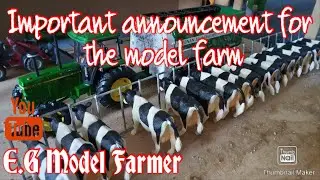 Important announcement for the model farm!