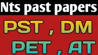 NTS past papers PST , DM , PET , QARI | NTS old papers for PST , DM , PET , QARI , Qaria 2020/2021