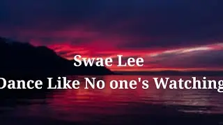 Swae Lee Dance Like No one's Watching Lyrics
