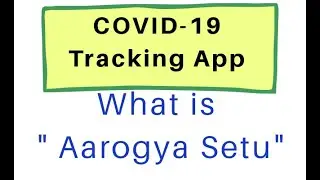COVID-19 Tracking App. What is AarogyaSetu App{ Details/Benefits }