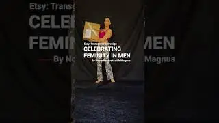 Celebrating Femininity in Men and Women - Gender Fluid / Non Binary Fashion - by TransgressionDesign