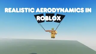 Roblox Tutorial - Aerodynamic Forces [Beta]