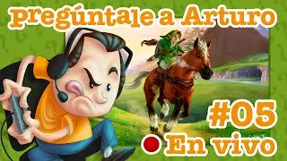 Zelda: Ocarina of Time #05 - Pregúntale a Arturo en Vivo (16/05/2023)