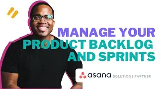 How to Manage Your Product Backlog and Sprints using ASANA 🚀