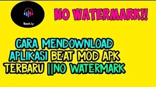 Cara Mendownload Aplikasi Beat Mod Apk Terbaru|| No Watermark|| Efek Gratis