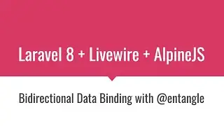 [Laravel+Livewire] Bidirectional Data Binding with Livewire @entangle