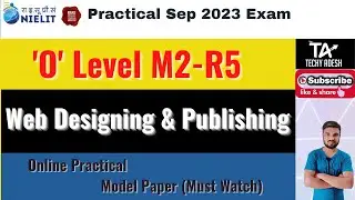 O Level Practical Sep 2023 | O Level M2-R5 Practical|  Web Designing & Publishing Practical