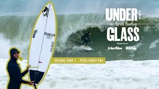 Under The Glass - Episode 4 | Pyzel Ghost Pro