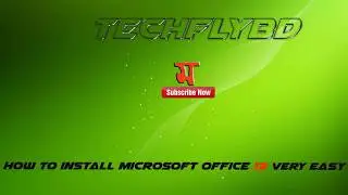 how to install Microsoft Office 2013 very easy part 01 | techflybd