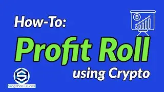 How-To: Profit roll using crypto
