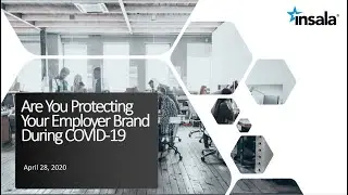 Are You Protecting Your Employer Brand Reputation During COVID 19