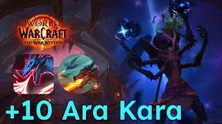Ara Kara +10 | Scalecommander Devastation Evoker | TWW S1 M+