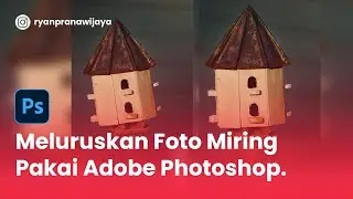 Meluruskan Foto Yang Miring - Adobe Photoshop