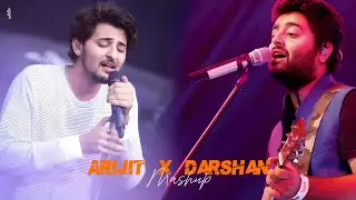 Arijit Singh X Darshan Raval Mashup | Tum Hi Ho X Jeene Laga Hoon X Kabhi Tumhe