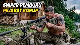 Sniper Legend Kembali Membrutal Setelah  dijebak pejabat Korup -Alur cerita fim Action