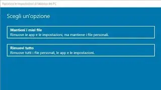 Ripristino windows 10 dati di fabbrica