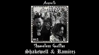 Shakewell & Ramirez - Shameless Gorillas (Acapella)