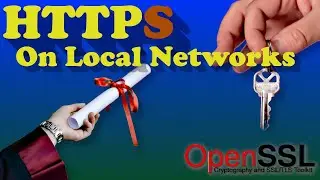 Setting Up HTTPS For Local Networks (LAN) Using OpenSSL