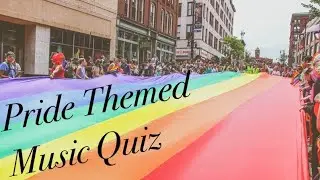 LGBTQ+ Music Quiz