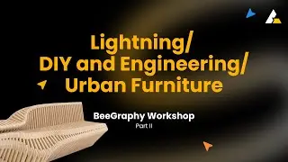 BeeGraphy Workshop 02/ Lightning/ DIY and Engineering/ Urban Furniture