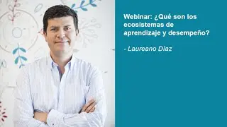 Webinar ¿Qué son los ecosistemas de aprendizaje y desempeño?