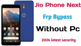 jio phone next frp bypass ! jio phone next frp bypass without pc 2024