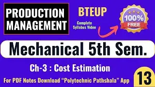 Lec-13 | Production Management | Ch-3 Cost Estimation Part-4 @PolytechnicPathshala