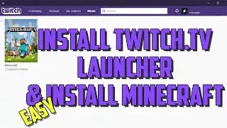 How to Download and Install Minecraft and the Twitch Launcher (2019)