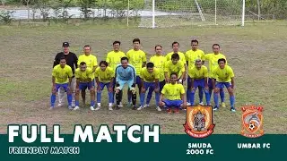 SMUDA 2000 FC vs UMBAR FC
