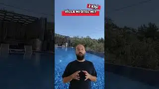 Villa mı? Otel mi? 