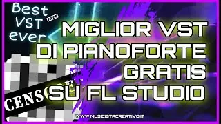 Il MIGLIOR VST di Pianoforte GRATIS su FL Studio (Che Non Sai di Avere)