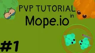 Mope.io PVP TUTORIAL| ОСНОВЫ PVP В MOPE.IO | #1
