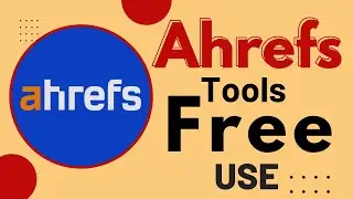 Ahrefs Tools Free Use | Ahrefs Keyword Explorer | Ahrefs Keyword Tool