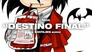 MDA · "Destino Final" [2018] (SIXfilms Exclusive Audio)