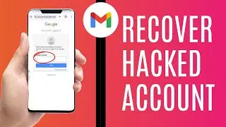 How To Recover Hacked Gmail Account Without Phone Number And Recovery Email