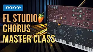 MMTV: FL Studio - Chorus Master Class | Eric Burgess