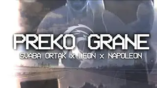 SVABA ORTAK x LEON x NAPOLEON - PREKO GRANE