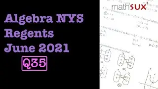 Algebra (Common Core) NYS Regents June 2020 Q35 | MathSux