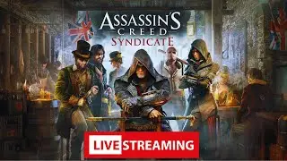 LIVE : Assassin's Creed Syndicate