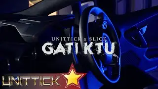 Unittick ft. Slick - GATI KTU (Official Music Video)