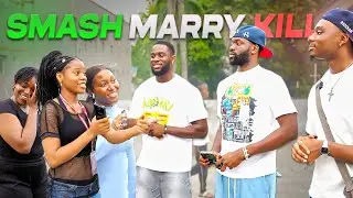 Asking Strangers To ‘SMASH MARRY OR KILL’ Us In Unilag!!