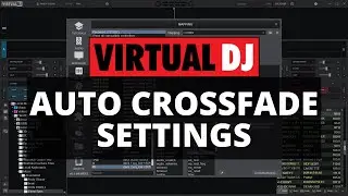 Virtual DJ Tips: Auto Crossfade Settings
