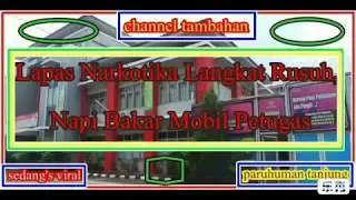 Lapas narkotika langkat rusuh