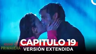Amar Es Primavera Capitulo 19 (Versión Extendida)