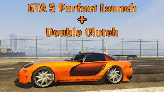 GTA 5 Perfect Launch with Double Clutch