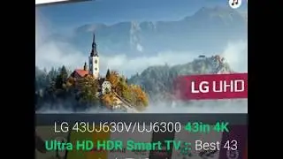 LG 43UJ630V/UJ6300 43in 4K Ultra HD HDR Smart TV :: Best 43inch TV Review