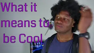 What it means to be cool